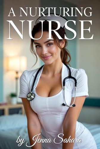 A Nurturing Nurse by Jenna Sahara
