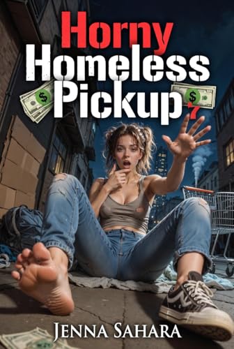 Horny Homeless Pickup book cover by Jenna Sahara