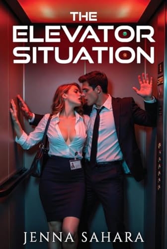 The Elevator Situation by Jenna Sahara
