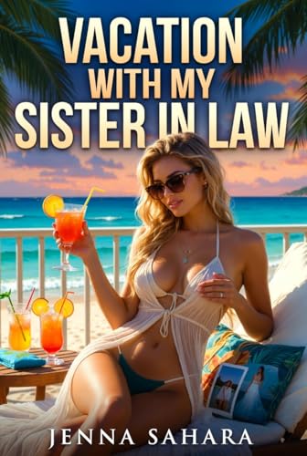 Vacation With My Sister In Law by Jenna Sahara