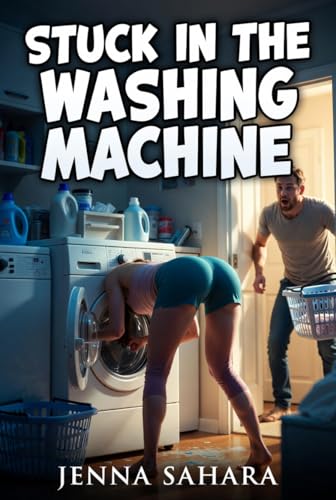 Stuck In The Washing Machine by Jenna Sahara
