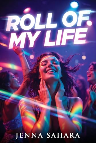 Roll Of My Life book cover by Jenna Sahara