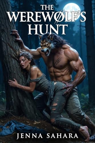 The Werewolf's Hunt by Jenna Sahara