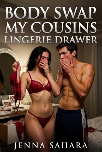 Body Swap: My Cousin's Lingerie Drawer by Jenna Sahara