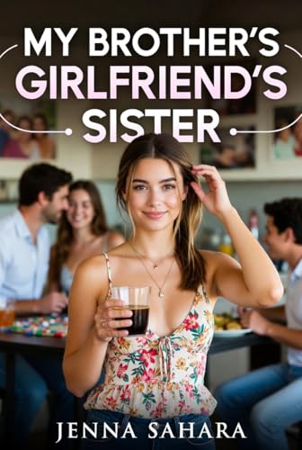 My Brother's Girlfriend's Sister book cover by Jenna Sahara