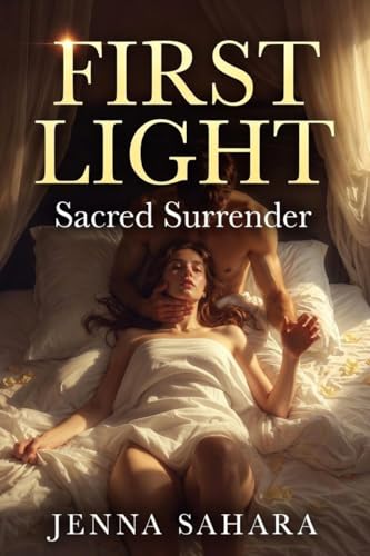 First Light: Sacred Surrender book cover by Jenna Sahara
