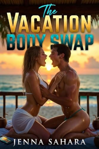The Vacation Body Swap by Jenna Sahara
