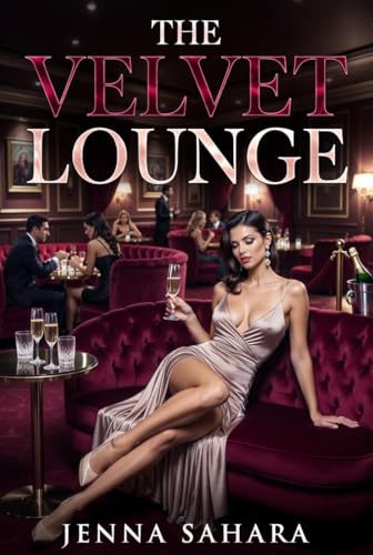 The Velvet Lounge by Jenna Sahara