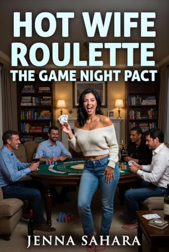 Hot Wife Roulette: The Game Night Pact by Jenna Sahara