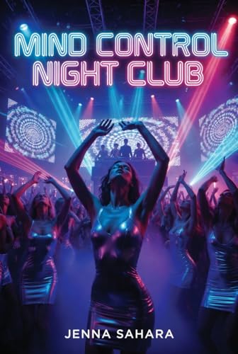 Mind Control Night Club book cover by Jenna Sahara