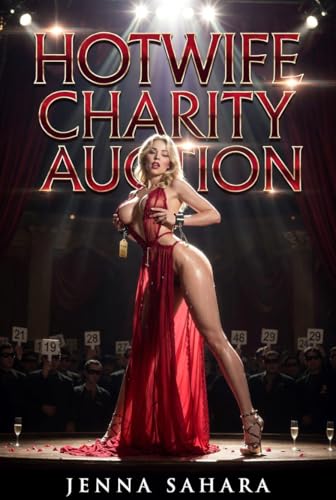 Hotwife Charity Auction by Jenna Sahara