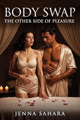 Body Swap: The Other Side Of Pleasure by Jenna Sahara