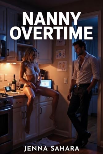 Nanny Overtime by Jenna Sahara