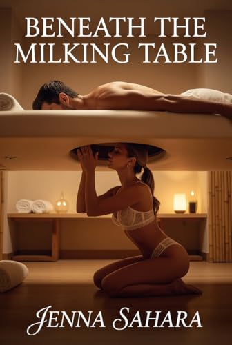 Beneath The Milking Table book cover by Jenna Sahara