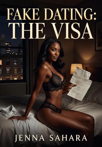 Fake Dating: The Visa book cover by Jenna Sahara