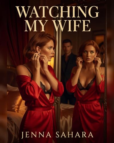 Watching My Wife book cover by Jenna Sahara